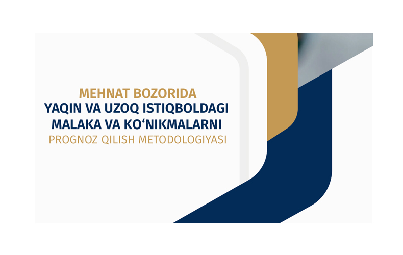 Mehnat bozorida yaqin va uzoq istiqboldagi malaka va koʻnikmalarni prognoz qilish metodologiyasi