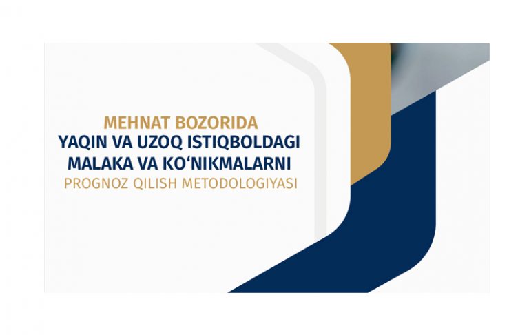 Mehnat bozorida yaqin va uzoq istiqboldagi malaka va koʻnikmalarni prognoz qilish metodologiyasi